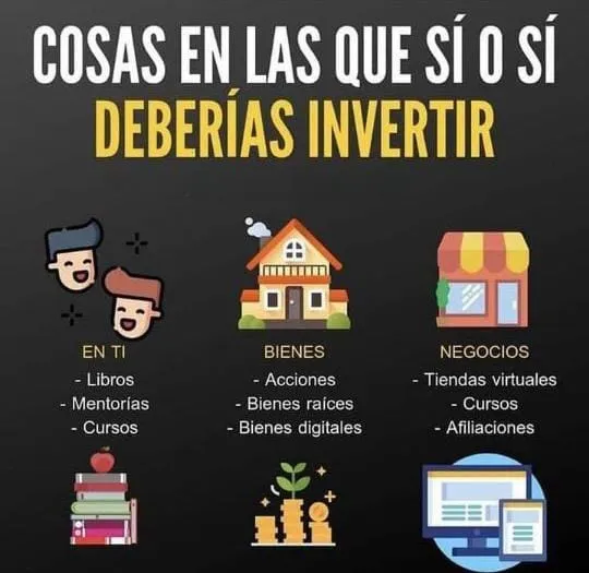 Invertir en uno mismo es la mejor inversión que se puede hacer.