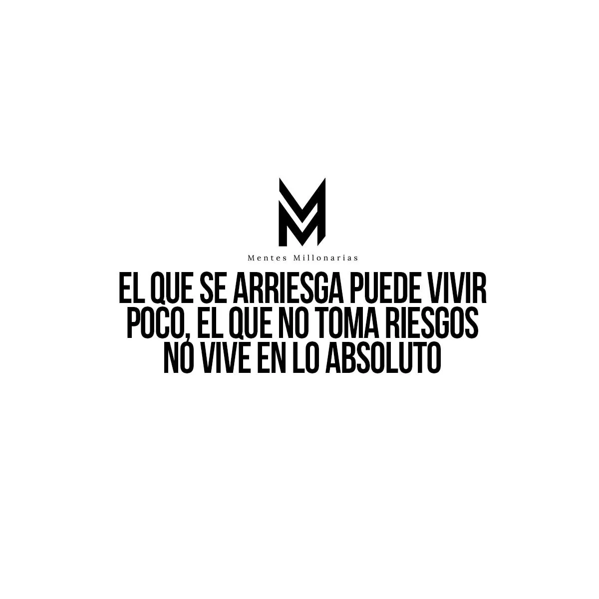 El que se arriesga puede vivir poco.