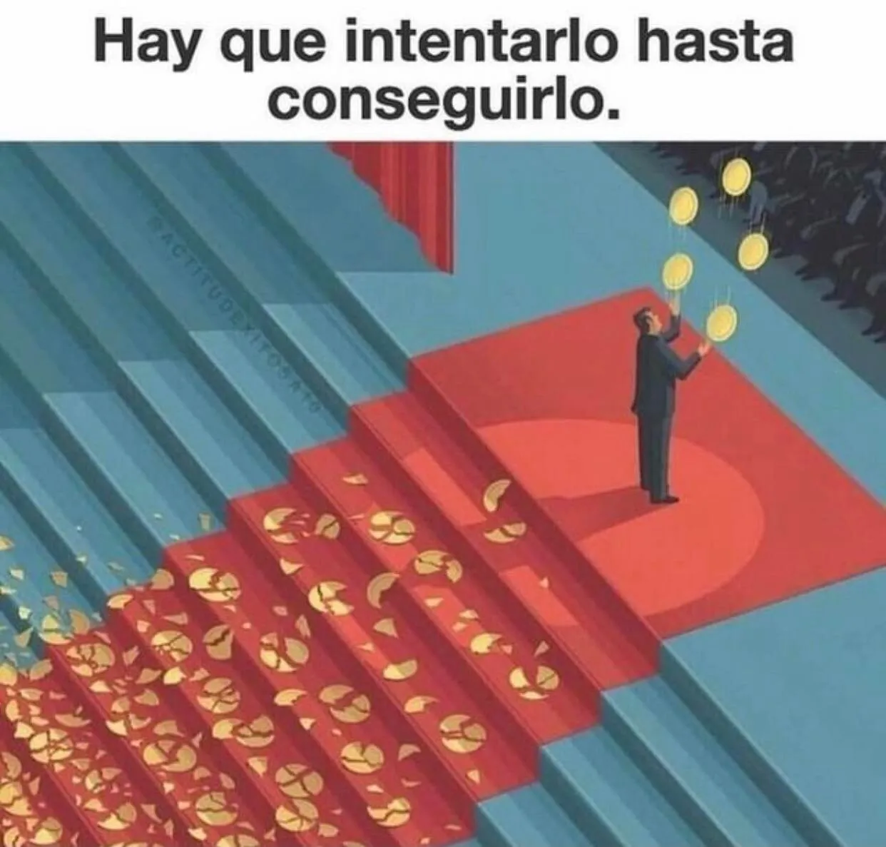 Hay que intentarlo hasta conseguirlo.