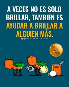 a_veces_no_es_solo_brillar_tambien_es_ayudar_a_brillar_a_alguien_mas