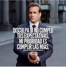 disculpa_si_no_cumplo_tus_expectativas_mi_prioridad_es_cumplir_las_mias