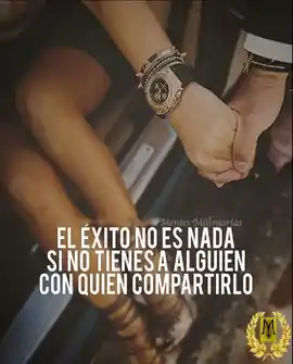 el_exito_no_es_nada_si_no_tienes_a_alguien_con_quien_compartirlo