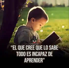 el_que_cree_que_lo_sabe_todo_es_incapaz_de_aprender