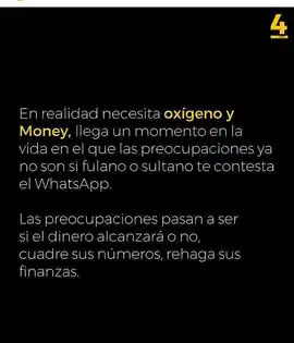 en_realidad_necesita_oxigeno_y_money_llega_un_momento_en_la_vida_en_el_que_las_preocupaciones_ya_no_son_si_fulano_o_sultano_te_contesta_el_whatsapp