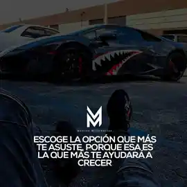 escoge_la_opcion_que_mas_te_asuste_porque_esa_es_la_que_mas_te_ayudara_a_crecer