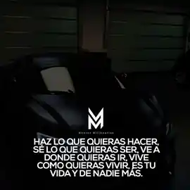 haz_lo_que_quieras_hacer_se_lo_que_quieras_ser_ve_a_donde_quieras_ir_vive_como_quieras_vivir_es_tu_vida_y_de_nadie_mas