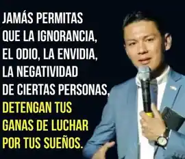 jamas_permitas_que_la_ignorancia_el_odio_la_envidia_la_negatividad_de_ciertas_personas_detengan_tus_ganas_de_luchar_por_tus_suenos