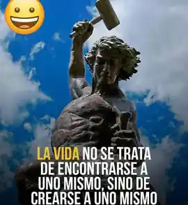 la_vida_no_se_trata_de_encontrarse_a_uno_mismo_sino_de_crearse_a_uno_mismo