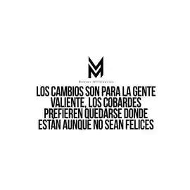 los_cambios_son_para_la_gente_valiente_los_cobardes_prefieren_quedarse_donde_estan_aunque_no_sean_felices