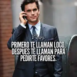 primero_te_llaman_loco_despues_te_llaman_para_pedirte_favores