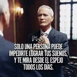 solo_una_persona_puede_impedirte_lograr_tus_suenos_y_te_mira_desde_el_espejo_todos_los_dias
