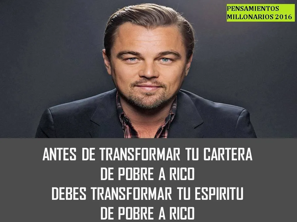 Antes de transformar tu cartera de pobre a rico debes transformar tu espíritu de pobre a rico.
