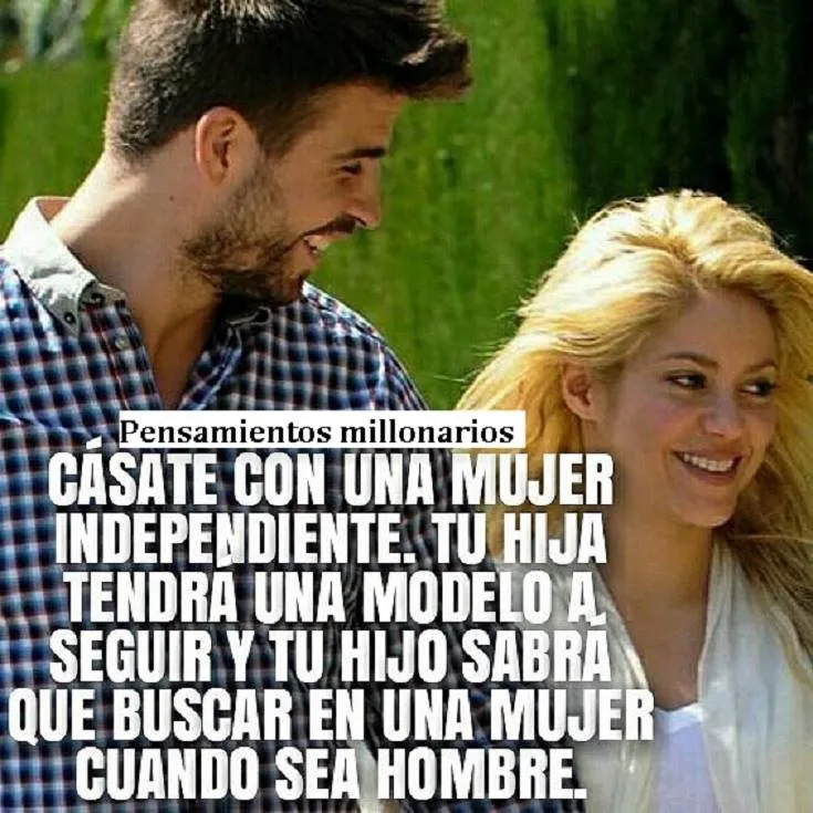 Cásate con una mujer independiente.