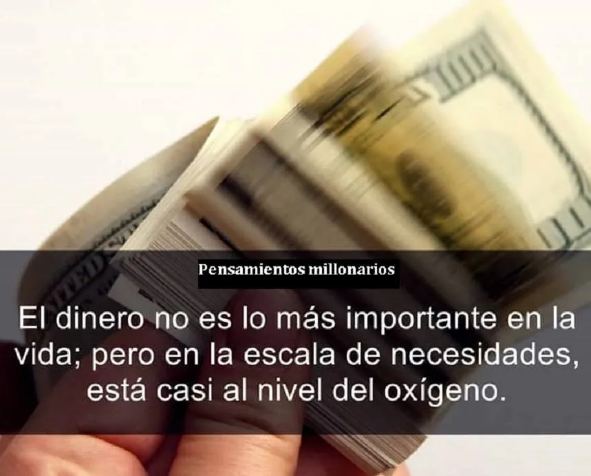 El dinero no es lo más importante en la vida.