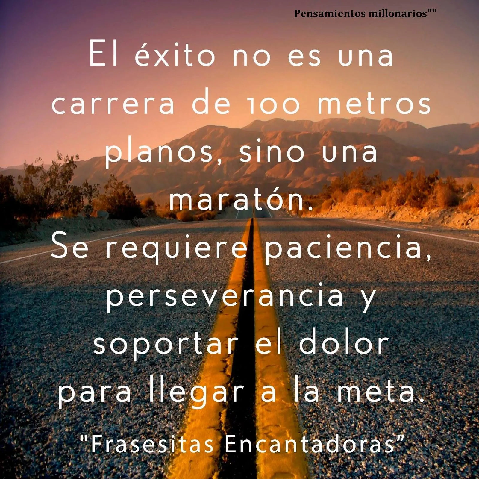 El éxito no es una carrera de metros planos, sino una maratón.