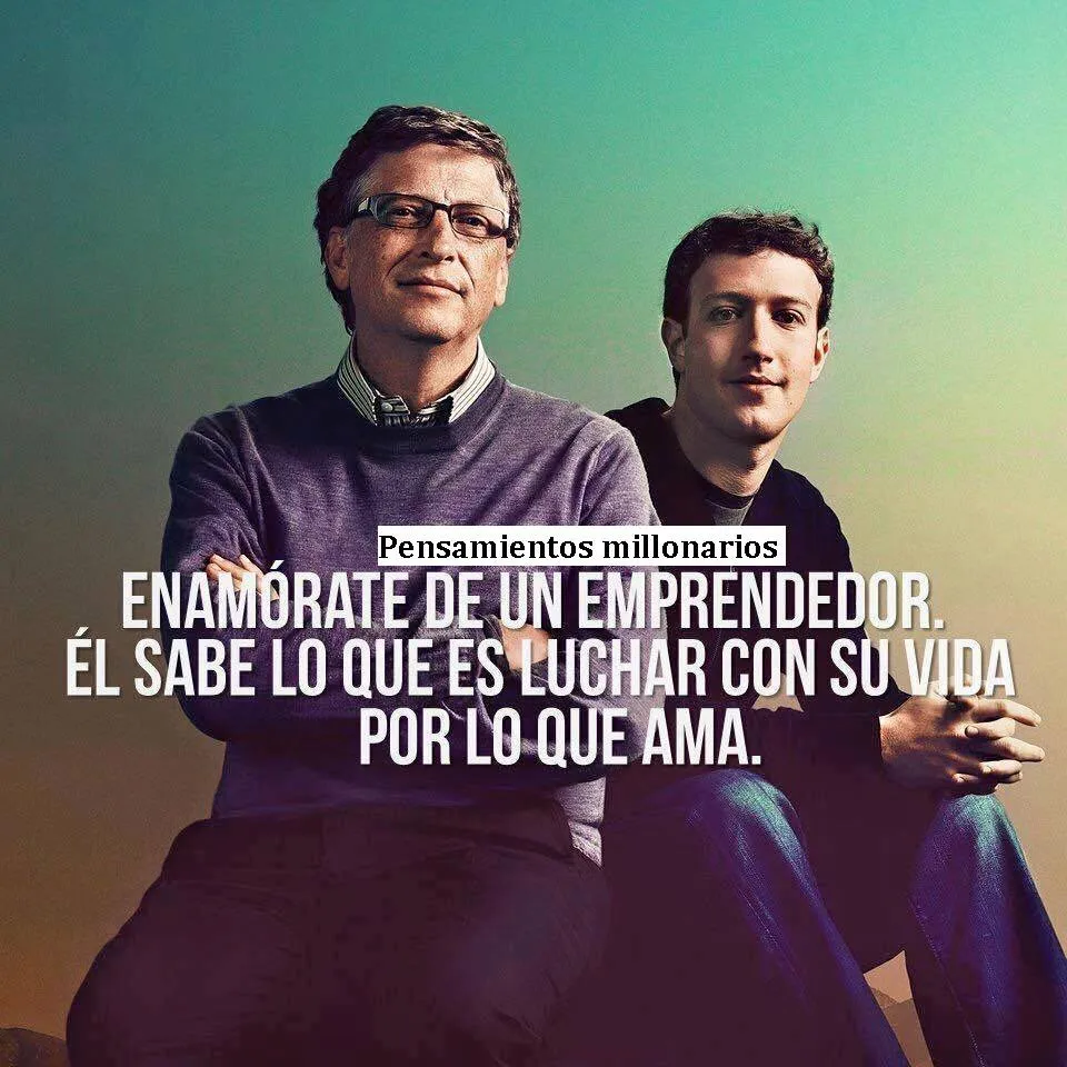 Enamórate de un emprendedor.