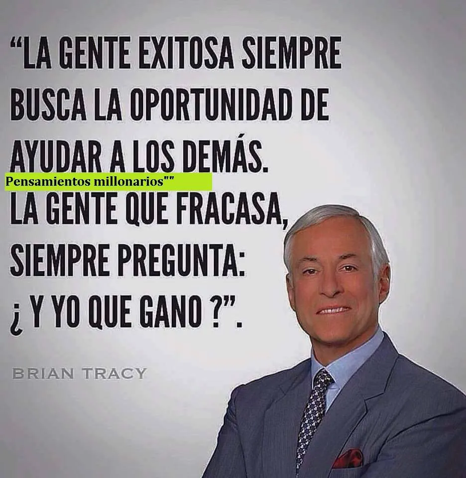 La gente exitosa siempre busca la oportunidad de ayudar a los demás.