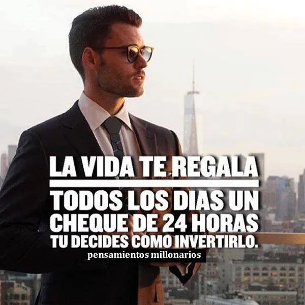 La vida te regala todos los días un cheque de horas.