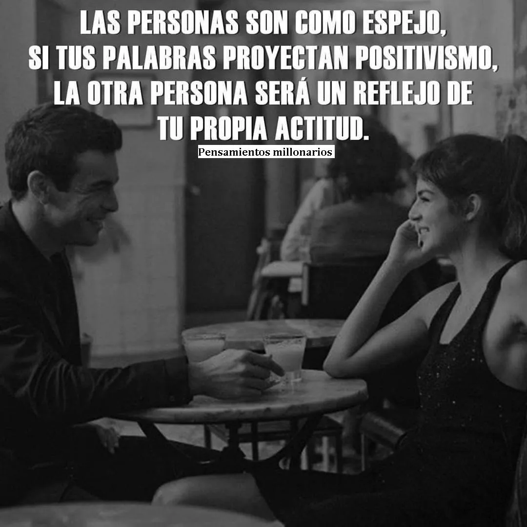 Las personas son como un espejo.