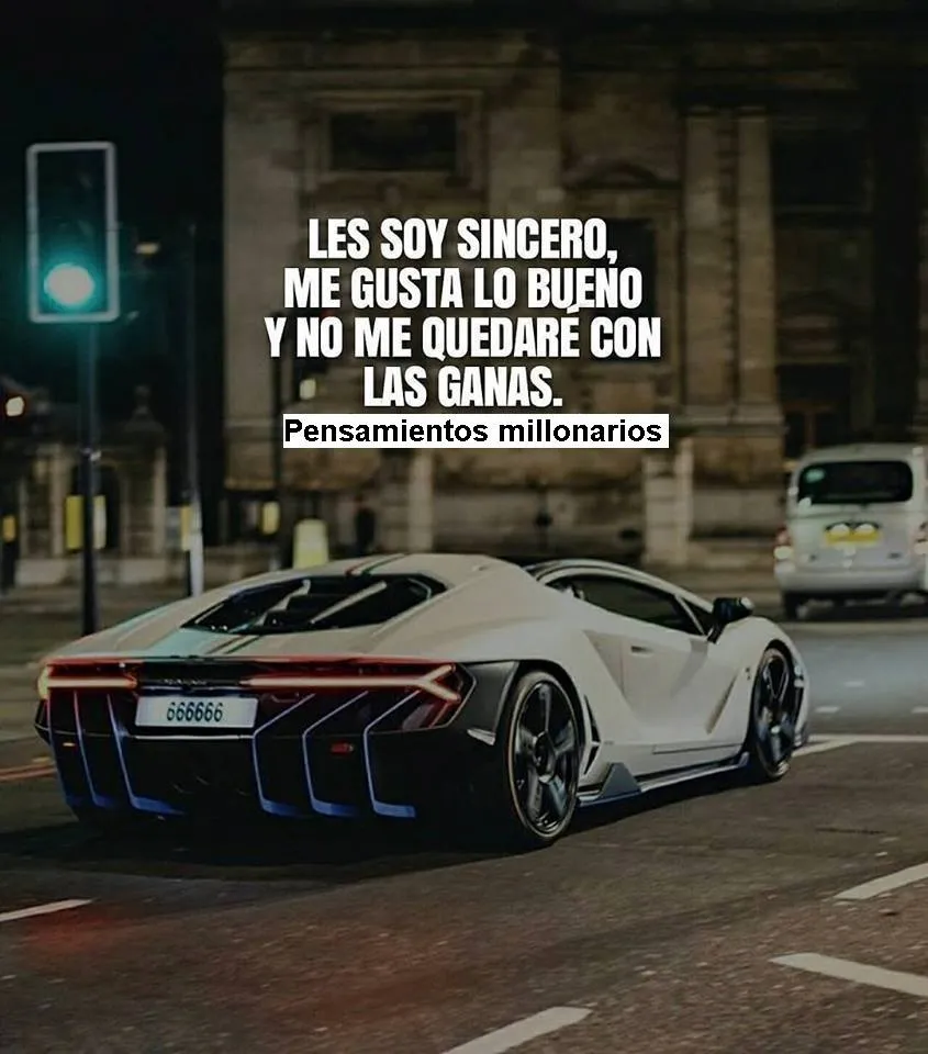 Les soy sincero, me gusta lo bueno.