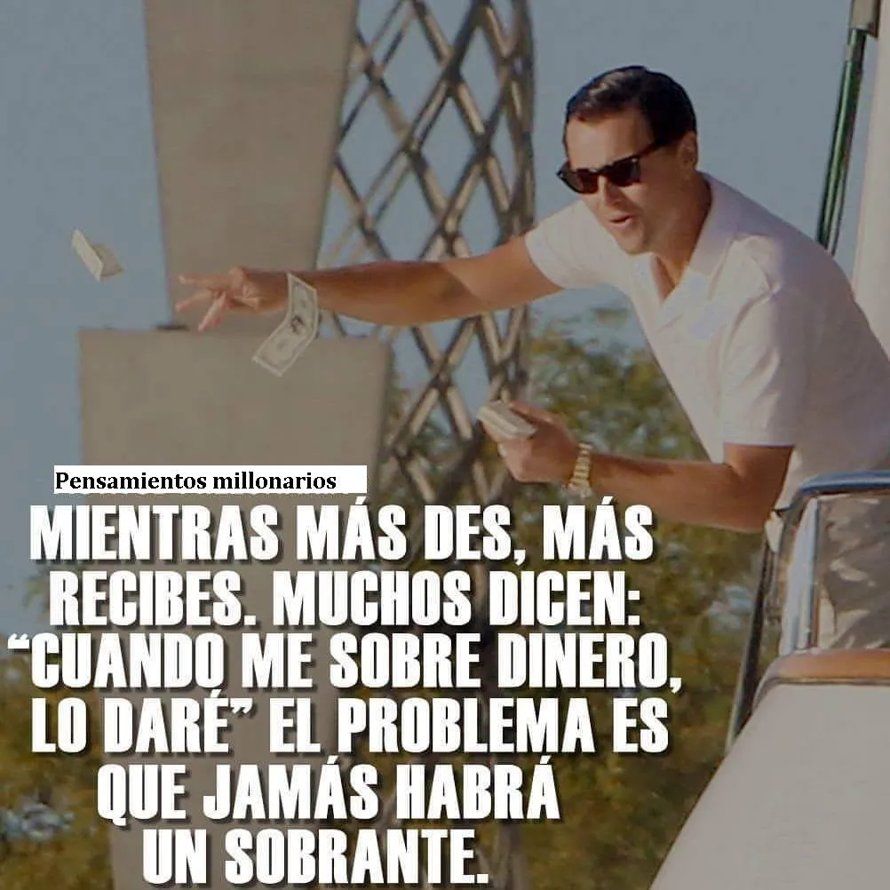 Mientras más das, más recibes.