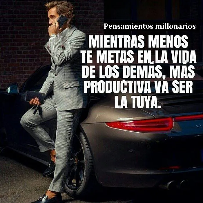 Mientras menos te metas en la vida de los demás.