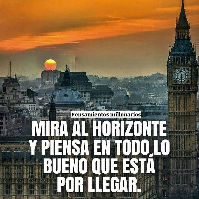 Mira al horizonte y piensa en todo lo bueno que está por llegar.