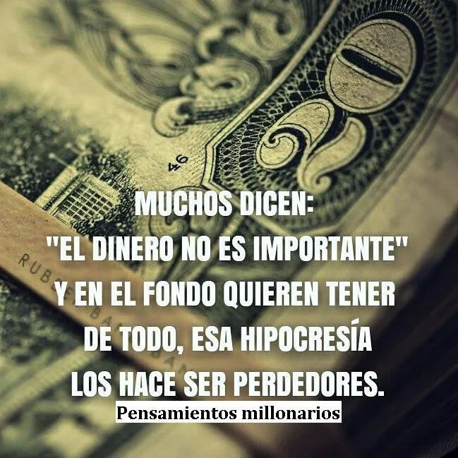 Muchos dicen que el dinero no es importante.