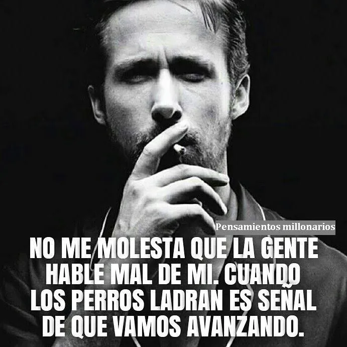 No me molesta que la gente hable mal de mí.
