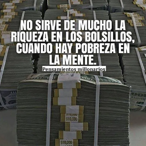 La riqueza en los bolsillos no sirve de mucho.