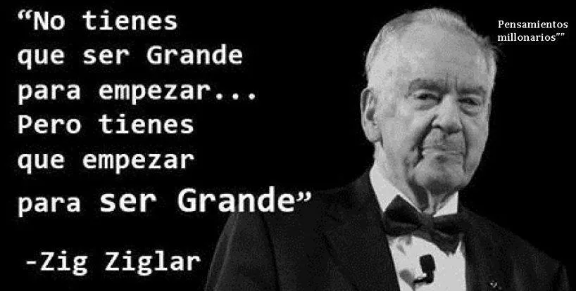 La primera oración es no tienes que ser grande para empezar. . . .