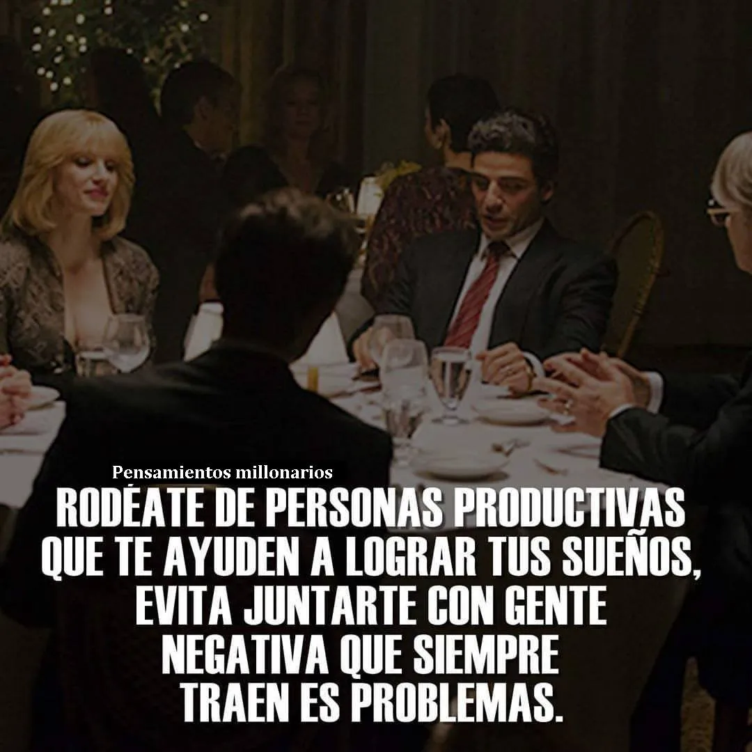 Rodéate de personas productivas que te ayuden a lograr tus sueños.