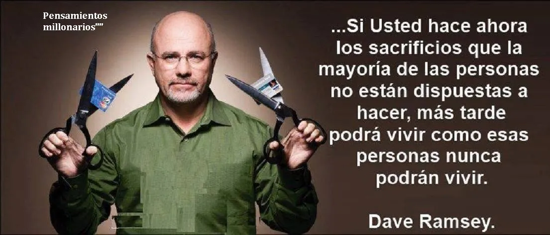 Si usted hace ahora los sacrificios que la mayoría de las personas no están dispuestas a hacer. . .