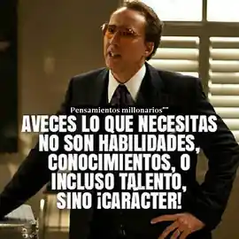 a_veces_lo_que_necesitas_no_son_habilidades_conocimientos_o_incluso_talento_sino_caracter