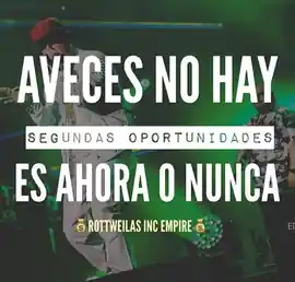 a_veces_no_hay_segundas_oportunidades_es_ahora_o_nunca