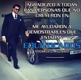 agradezco_a_todas_las_personas_que_no_creyeron_en_mi_me_ayudaron_a_demostrarles_que_estaban_equivocados
