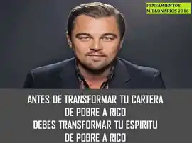 antes_de_transformar_tu_cartera_de_pobre_a_rico_debes_transformar_tu_espiritu_de_pobre_a_rico