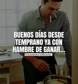 buenos_dias_desde_temprano_ya_con_hambre_de_ganar