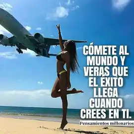 comete_al_mundo_y_veras_que_el_exito_llega_cuando_crees_en_ti