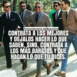 contrata_a_los_mejores_y_dejalos_hacer_lo_que_saben_sino_contrata_a_los_mas_baratos_y_que_hagan_lo_que_tu_dices