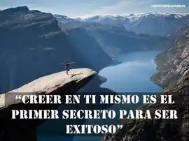 creer_en_ti_mismo_es_el_primer_secreto_para_ser_exitoso