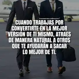 cuando_trabajas_por_convertirte_en_la_mejor_version_de_ti_mismo_atraes_de_manera_natural_a_otros_que_te_ayudaran_a_sacar_lo_mejor_de_ti