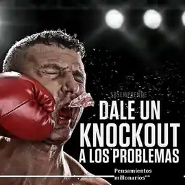 dale_un_knockout_a_los_problemas