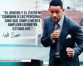 el_dinero_y_el_exito_no_cambian_a_las_personas_sino_que_simplemente_amplian_lo_que_ya_estaba_ahi