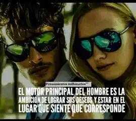 el_motor_principal_del_hombre_es_la_ambicion_de_lograr_sus_deseos_y_estar_en_el_lugar_que_siente_que_corresponde