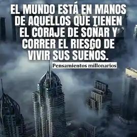 el_mundo_esta_en_manos_de_aquellos_que_tienen_el_coraje_de_sonar_y_correr_el_riesgo_de_vivir_sus_suenos