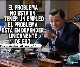 el_problema_no_esta_en_tener_un_empleo_el_problema_esta_en_depender_unicamente_de_eso