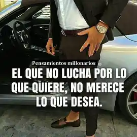 el_que_no_lucha_por_lo_que_quiere_no_merece_lo_que_desea_1