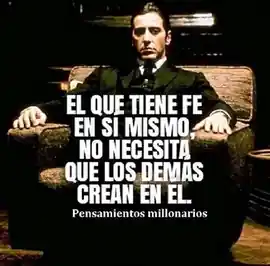 el_que_tiene_fe_en_si_mismo_no_necesita_que_los_demas_crean_en_el