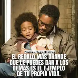 el_regalo_mas_grande_que_le_puedes_dar_a_los_demas_es_el_ejemplo_de_tu_propia_vida